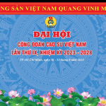 Đại hội Công đoàn Cao su Việt Nam lần thứ IX, nhiệm kỳ 2023 - 2028
